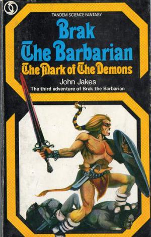The Mark of the Demons (Brak the Barbarian #3)