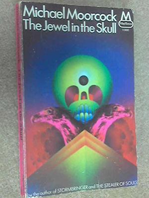 The Jewel in the Skull (The Eternal Champion Sequence #3.1)