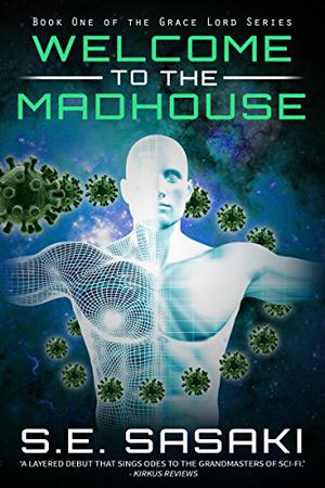 Welcome to the Madhouse by S.E. Sasaki