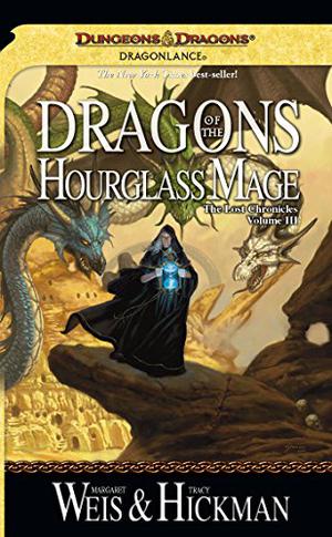 Dragons of the Hourglass Mage (Dragonlance: The Lost Chronicles #3)