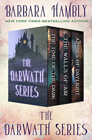 The Darwath Trilogy: The Time of the Dark, The Walls of Air, and The Armies of Daylight (Darwath #1-3)
