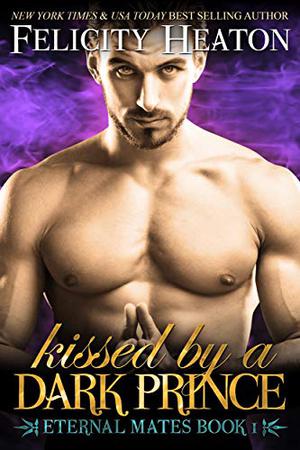 Kissed by a Dark Prince (Eternal Mates #1)