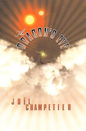 The Dragon's Eye by Joël Champetier