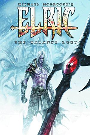 Elric: The Balance Lost, Vol. 2 by Michael Moorcock, Chris Roberson