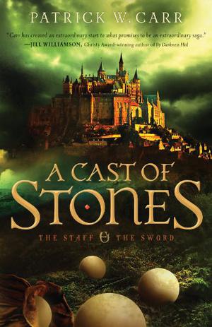 A Cast of Stones (The Staff and the Sword #1)