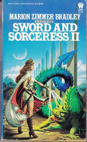 Sword and Sorceress II by Marion Zimmer Bradley, Phyllis Ann Karr, Rachel Pollack, Diana L. Paxson, C.J. Cherryh, Charles R. Saunders, Bruce D. Arthurs, Jennifer Roberson, Deborah Wheeler, Charles de Lint, Elizabeth Thompson, Vera Nazarian, Ilene Meyer, Dana Kramer-Rolls, Russ Garrison, Richard Corwin, Raul S. Reyes