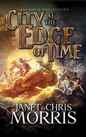 City At The Edge Of Time (The Sacred Band of Stepsons Expanded "Author's Cut" editions #5)