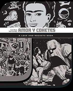 Amor y cohetes by Gilbert Hernández, Jaime Hernández, Mario Hernández