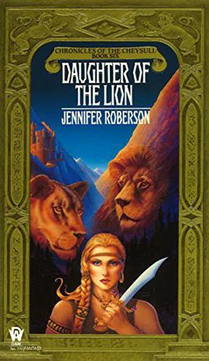 Daughter of the Lion (Chronicles of the Cheysuli #6)