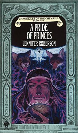 A Pride of Princes (Chronicles of the Cheysuli #5)
