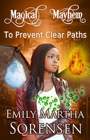 To Prevent Clear Paths (Magical Mayhem #3)