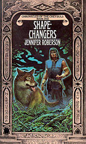 Shapechangers (Chronicles of the Cheysuli #1)