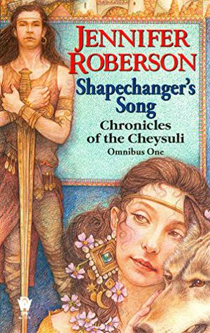 Shapechanger's Song (Chronicles of the Cheysuli #1-2, 2.5)