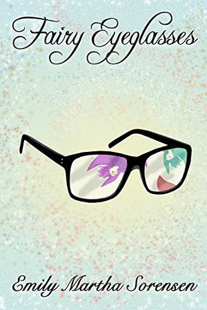Fairy Eyeglasses (Fairy Senses #1)