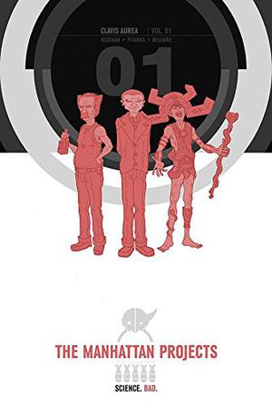 The Manhattan Projects: Deluxe Edition, Volume 1 (The Manhattan Projects #1-2)