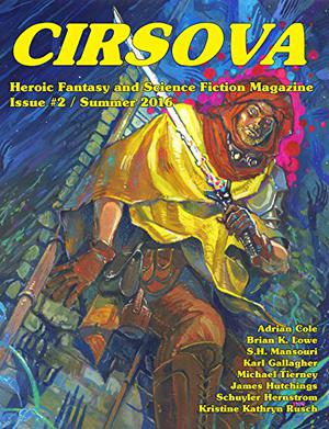 Cirsova #2: Heroic Fantasy and Science Fiction Magazine (Cirsova Volume One: Heroic Fantasy and Science Fiction Magazine #2)