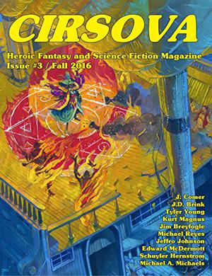 Cirsova: Heroic Fantasy and Science Fiction Magazine (Cirsova Volume One: Heroic Fantasy and Science Fiction Magazine #3)