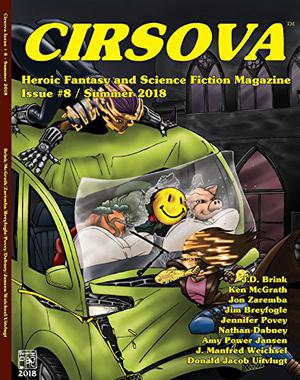 Cirsova: Heroic Fantasy and Science Fiction Magazine (Cirsova Volume One: Heroic Fantasy and Science Fiction Magazine #8)