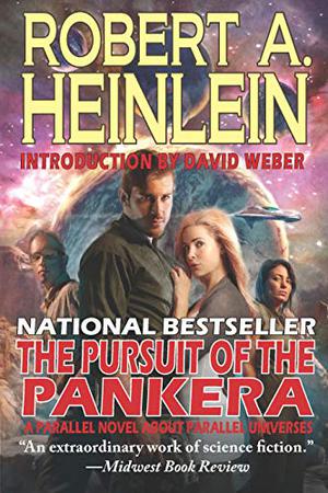 The Pursuit of the Pankera: A Parallel Novel About Parallel Universes by Robert A. Heinlein