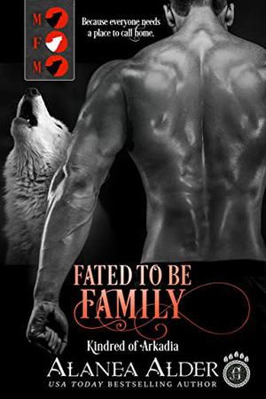 Fated to Be Family (Kindred of Arkadia #2)