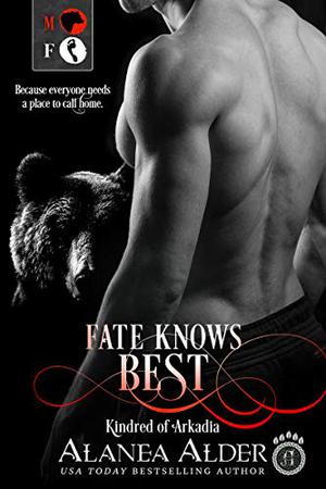 Fate Knows Best by Alanea Alder