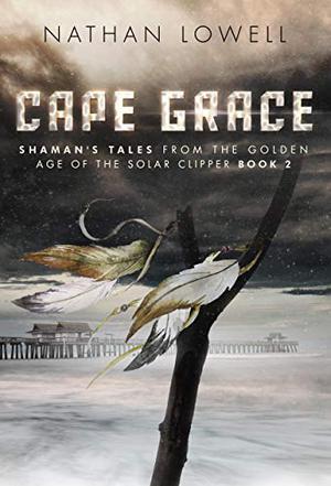 Cape Grace (Shaman's Tales From the Golden Age of the Solar Clipper #2)