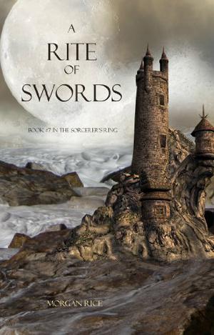 A Rite of Swords (The Sorcerer's Ring #7)