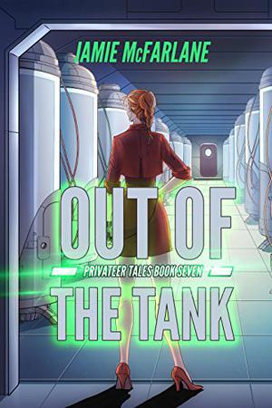Out of the Tank (Privateer Tales #7)