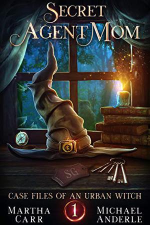 Secret Agent Mom by Martha Carr, Michael Anderle