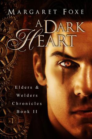 A Dark Heart (The Elders and Welders Chronicles #2)
