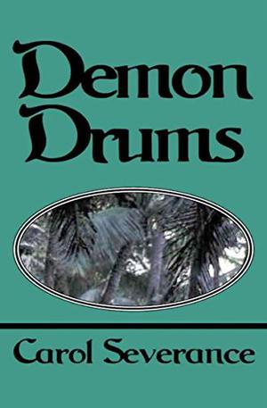 Demon Drums by Carol Severance