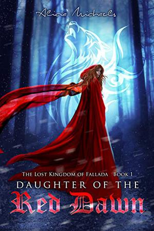 Daughter of the Red Dawn (The Lost Kingdom of Fallada #1)