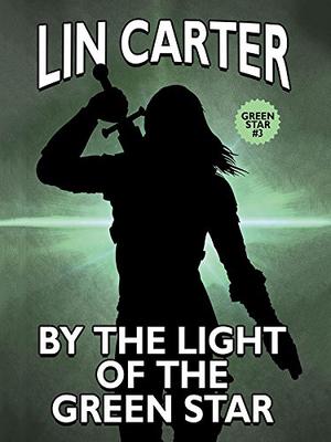 By the Light of the Green Star by Lin Carter