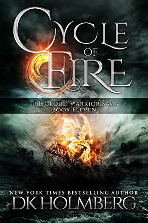 Cycle of Fire by D.K. Holmberg