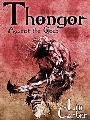 Thongor Against the Gods (Thongor #3)