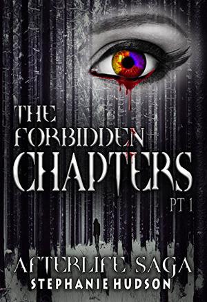 The Forbidden Chapters, Part 1 (Afterlife Saga #13)