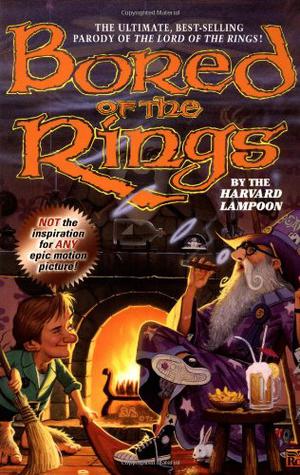 Bored of the Rings: A Parody of J.R.R. Tolkien's Lord of the Rings by The Harvard Lampoon, Henry N. Beard, Douglas C. Kenney