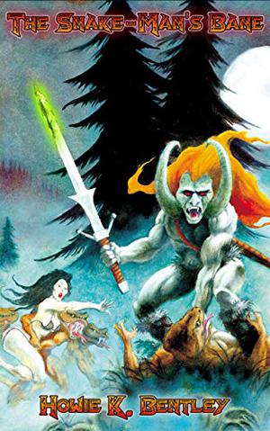 The Snake-Man's Bane by Howie K. Bentley