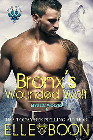 Bronx's Wounded Wolf by Elle Boon