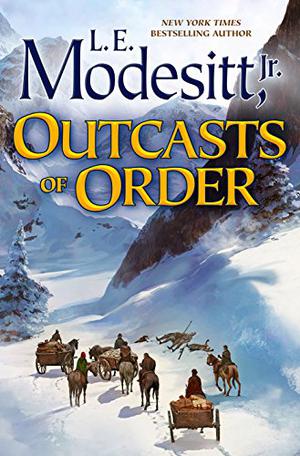 Outcasts of Order (The Saga of Recluce #20)