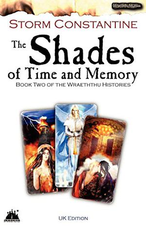 The Shades of Time and Memory (Wraeththu Histories #2)