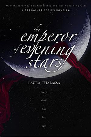 The Emperor of Evening Stars (The Bargainer #2.5)