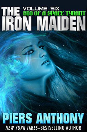 The Iron Maiden (Bio of a Space Tyrant #6)