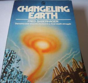 Changeling Earth by Fred Saberhagen