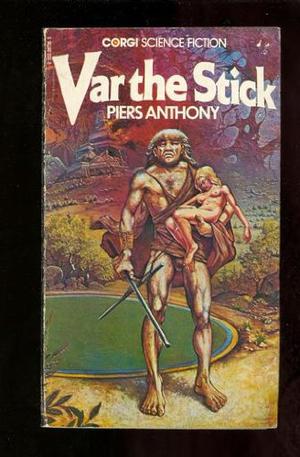 Var the Stick by Piers Anthony