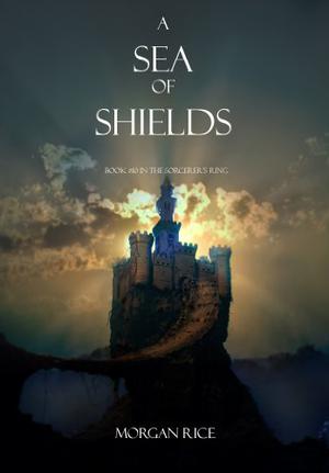 A Sea of Shields (The Sorcerer's Ring #10)