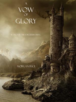 A Vow of Glory (The Sorcerer's Ring #5)