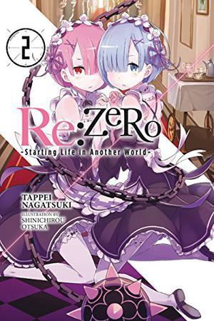 Re:ZERO -Starting Life in Another World-, Vol. 2 (Re:ゼロから始める異世界生活 第一章 王都の一日編 / Re:Zero Day 1 #1)