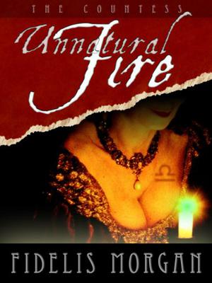 Unnatural Fire by Fidelis Morgan