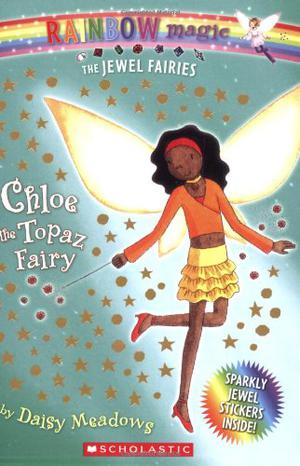 Chloe The Topaz Fairy (Rainbow Magic #25)